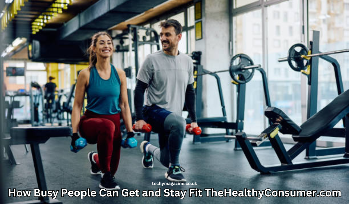 How Busy People Can Get and Stay Fit TheHealthyConsumer.com